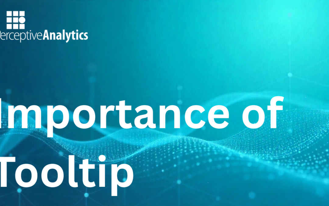 Tooltips in Action : Dashboards That Explain Themselves