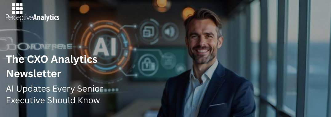 AI Updates Every Senior Executive Should Know