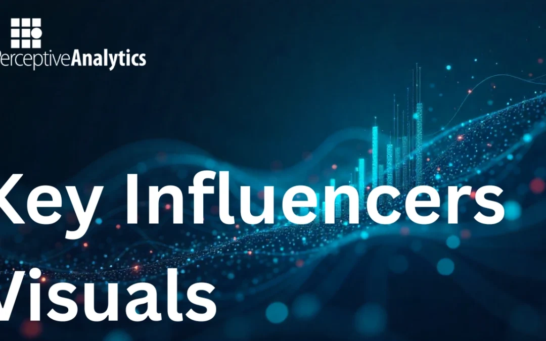 Key Influencers: From Guesswork to Data-Driven Decisions